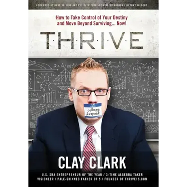 Thrive: How to Take Control of Your Destiny and Move Beyond Surviving... Now!