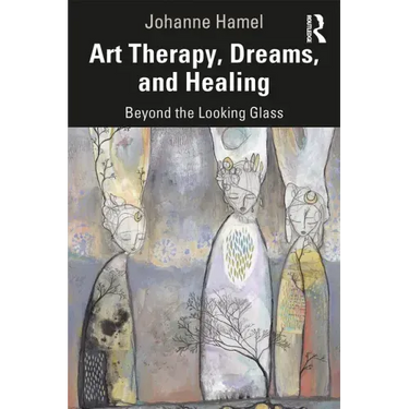 Art Therapy, Dreams, and Healing: Beyond the Looking Glass