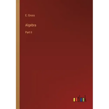 Algebra: Part II