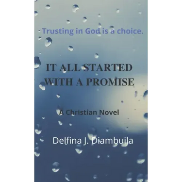 It All Started With A Promise: Trusting in God is a Choice