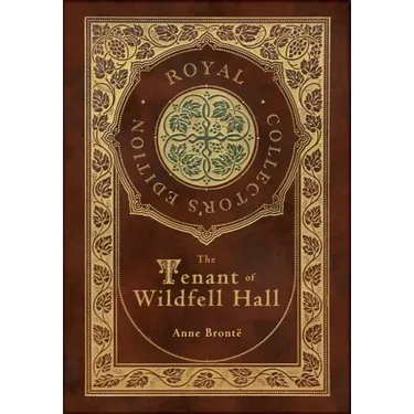 The Tenant of Wildfell Hall (Royal Collector's Edition) (Case Laminate Hardcover with Jacket)