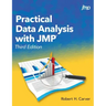 Practical Data Analysis with JMP, Third Edition