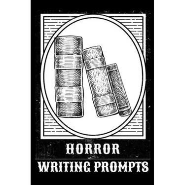 Horror Writing Prompts: Romantic New Adult, College Fantasy, Dark Urban & Epic Coming Of Age Thrillers Journal To Write In Quick Tropes - Freestyle Wr