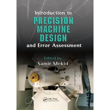 Introduction to Precision Machine Design and Error Assessment