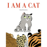 I Am a Cat: A Board Book