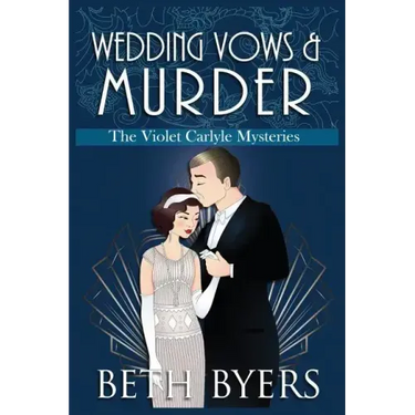 Wedding Vows & Murder: A Violet Carlyle Cozy Historical Mystery