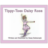 Tippy-Toes Daisy Rose