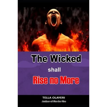 The Wicked Shall Rise No More
