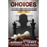 Choices - Censored: Lessons Learned From a Repeat Offender
