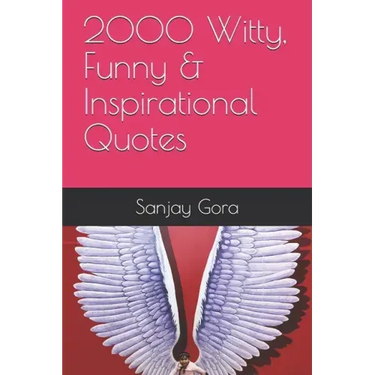 2000 Witty, Funny & Inspirational Quotes