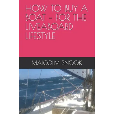 How to Buy a Boat - For the Liveaboard Lifestyle