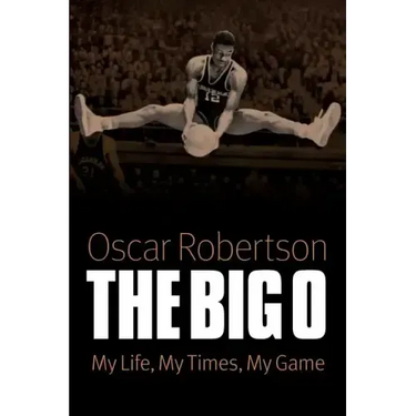 Big O: My Life, My Times, My Game