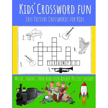 Kids' Crossword Fun: Kids' Crossword Fun: Easy and Fun Crossword Puzzles for Kids. Great Pictures Ad Definitions with Loads of Topics.