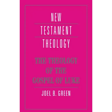 The Theology of the Gospel of Luke