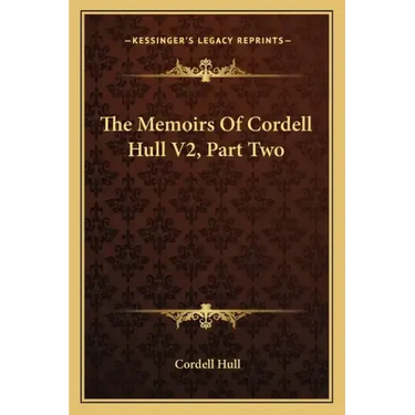 The Memoirs of Cordell Hull V2, Part Two