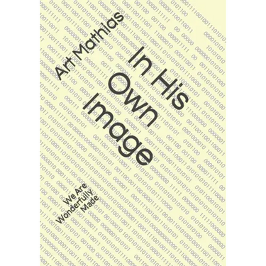 In His Own Image: We Are Wonderfully Made