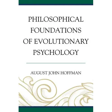 Philosophical Foundations of Evolutionary Psychology