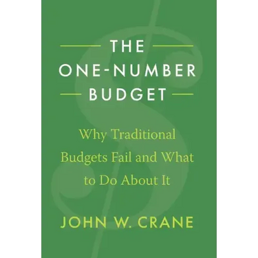 The One-Number Budget: Why Traditional Budgets Fail and What to Do About It