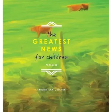 The Greatest News for Children: Psalm 23