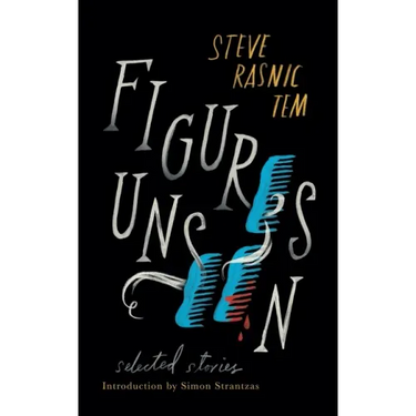 Figures Unseen: Selected Stories