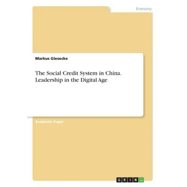 The Social Credit System in China. Leadership in the Digital Age
