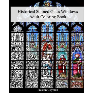 Historical Stained Glass Windows Adult Coloring Book
