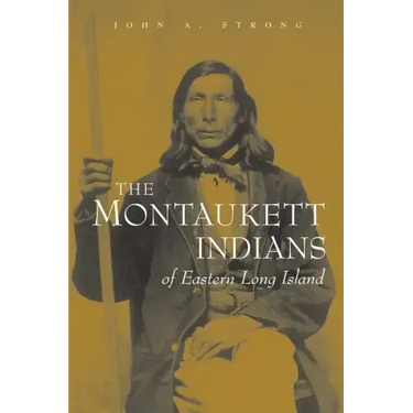 The Montaukett Indians of Eastern Long Island