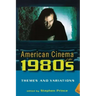 American Cinema of the 1980s: Themes and Variations