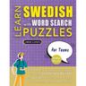 LEARN SWEDISH WITH WORD SEARCH PUZZLES FOR TEENS - Discover How to Improve Foreign Language Skills with a Fun Vocabulary Builder. Find 2000 Words to P