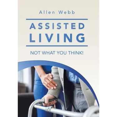 Assisted Living - Not What You Think!