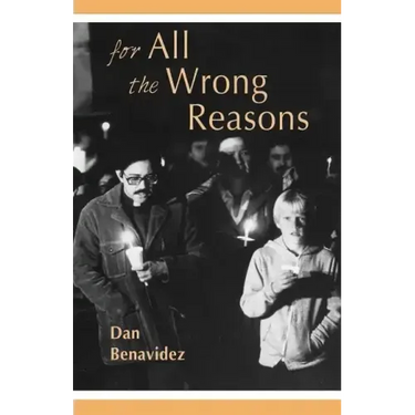 For All the Wrong Reasons