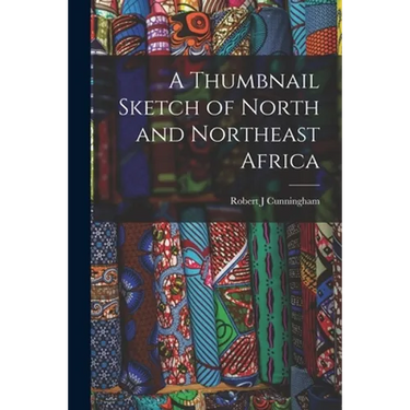 A Thumbnail Sketch of North and Northeast Africa