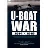 U-Boat War 1914-1918: Two Contrasting Accounts from Both Sides of the Conflict at Sea During the Great War---The U-Boat Hunters & The Diary of a U-Boa