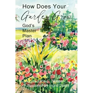 How Does Your Garden Grow: God's Master Plan