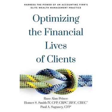 Optimizing the Financial Lives of Clients: Harness the Power of an Accounting Firm's Elite Wealth Management Practice