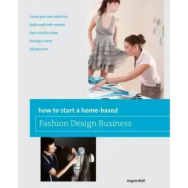 How to Start a Home-based Fashion Design Business