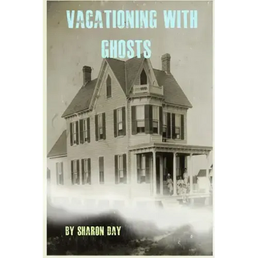 Vacationing With Ghosts