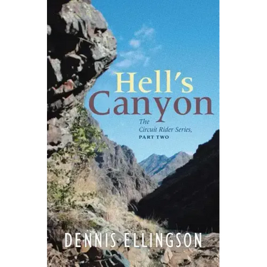 Hells Canyon: The Circuit Rider Series, Part Two