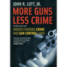 More Guns Less Crime: Understanding Crime and Gun Control Laws