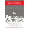 The Narcissism Epidemic: Living in the Age of Entitlement