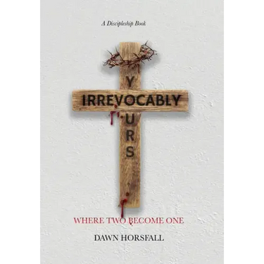 Irrevocably Yours: Where Two Become One