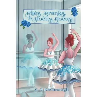Pliés, Pranks & Hocus Pocus