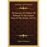 The Journey Of William Of Rubruck To The Eastern Parts Of The World, 1253-55