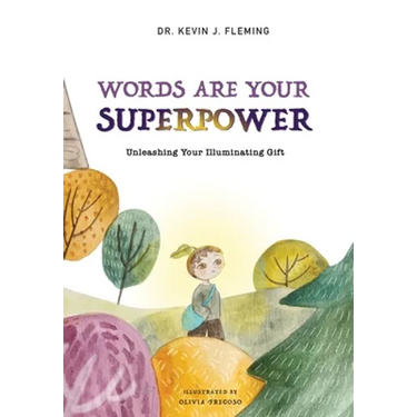 Words Are Your Superpower: Unleashing Your Illuminating Gift