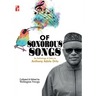 Of Sonorous Songs: An Anthology of Odes to Anthony Adele Orlu