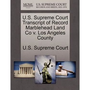 U.S. Supreme Court Transcript of Record Marblehead Land Co V. Los Angeles County