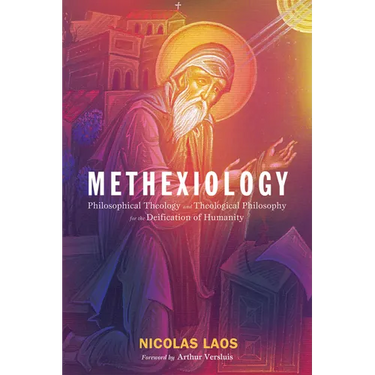 Methexiology: Philosophical Theology and Theological Philosophy for the Deification of Humanity