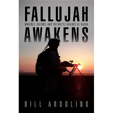 Fallujah Awakens: Marines, Sheikhs, and the Battle Against Al Qaeda