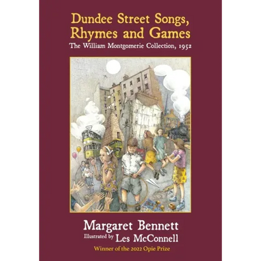 Dundee Street Songs, Rhymes and Games: The William Montgomerie Collection, 1952