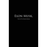 Elon Musk.: The Little Black Book